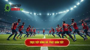 TRỰC TIẾP BÓNG ĐÁ_ Phạt gián tiếp.